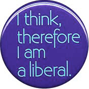 I think therefore I am a liberal